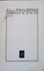 Scriitorul și Arta Lui - Alexandru Philippide - Editura Pentru Literatură, 1968, 374 Pagini, Biografii
