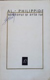 Scriitorul și Arta Lui - Alexandru Philippide - Editura Pentru Literatură, 1968, 374 Pagini, Biografii