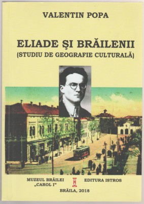 Valentin Popa - Eliade si brailenii foto