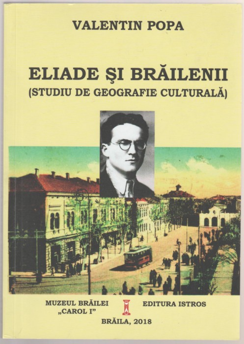 Valentin Popa - Eliade si brailenii