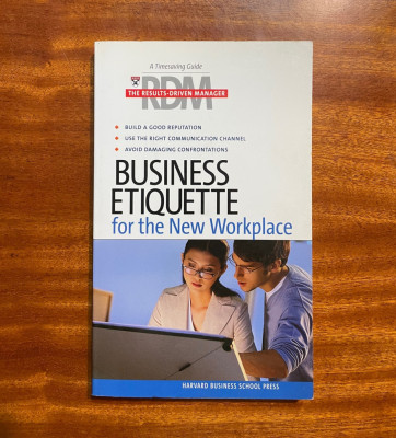 BUSINESS ETIQUETTE for the New Worplace - Harvard Business School Press foto