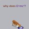 Why Does E=mc2?: And Why Should We Care?