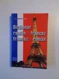 DICTIONAR ROMAN FRANCEZ / FRANCEZ ROMAN de GABRIELA CHIRICA