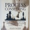 PROCESS CONSULTING by ALAN WEISS , 2002