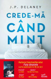 Crede-mă c&acirc;nd mint - Paperback brosat - J.P. Delaney - Litera, 2019