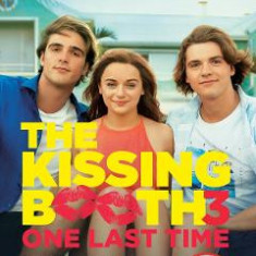 One Last Time. The Kissing Booth #3 - Beth Reekles
