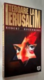 Teroare la Ierusalim - Robert Rosenberg ***RASFOIESTE! CITESTE!!!***