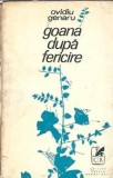 Goana dupa fericire - Ovidiu Genaru, carte romaneasca, editia 1974, 108 pagini, literatura clasica