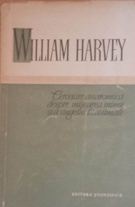 Cercetare anatomică despre mișcarea inimii și a s&acirc;ngelui la animale - H. William