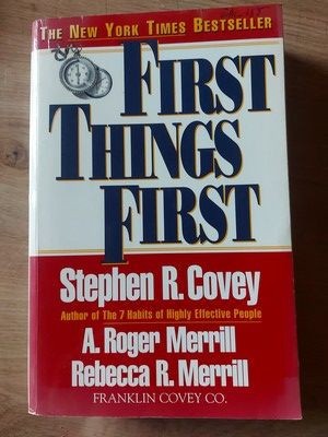First things first- Stephen R. Covey, A. Roger Merrill foto
