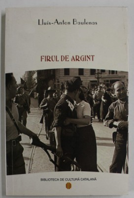 FIRUL DE ARGINT de LLUIS - ANTON BAULENAS , 2009 foto