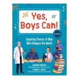 Yes, Boys Can! Inspiring Stories of Men Who Changed the World - He Can H.E.A.L.