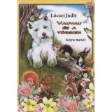 Vauvau &eacute;s a t&ouml;bbiek - Anyu mes&eacute;i - Lőcsei Judit