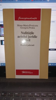 Mona Maria Pivniceru Nulitatile actului juridic civil. Practica judiciara foto