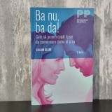 Lillian Glass - Ba nu, ba da!. Cum să punem capăt lipsei de comunicare dintre el și ea