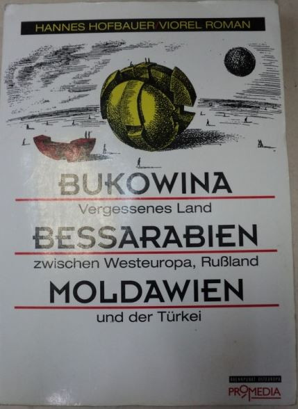 Hannes Hofbauer - Bukowina, Bessarabien, Moldawien