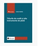 Titlurile de credit si alte instrumente de plata - Vasile Nemes