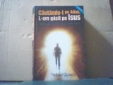 Nabeel Qureshi - CAUTANDU-L PE ALLAH, L-AM GASIT PE ISUS ( 2018 ), Alta editura