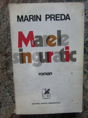 Marin Preda - Marele singuratic foto