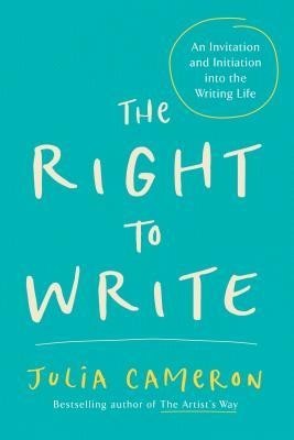 The Right to Write: An Invitation and Initiation Into the Writing Life foto
