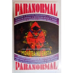 MOARTEA NU EXISTA de JOEL MARTIN , PATRICIA ROMANOWSKI , 1998