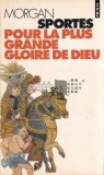 Morgan Sportes - Pour la plus grande gloire de dieux