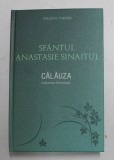 CALAUZA - INDRUMAR HRISTOLOGIC de SFANTUL ANASTASIE SINAITUL , 2014