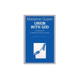 Union with God: Including 22 of Madame Guyon's Poems