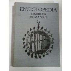 ENCICLOPEDIA LIMBILOR ROMANICE - Mioara AVRAM si colectivul