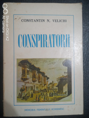 Conspiratorii-Constantin N.Velichi foto