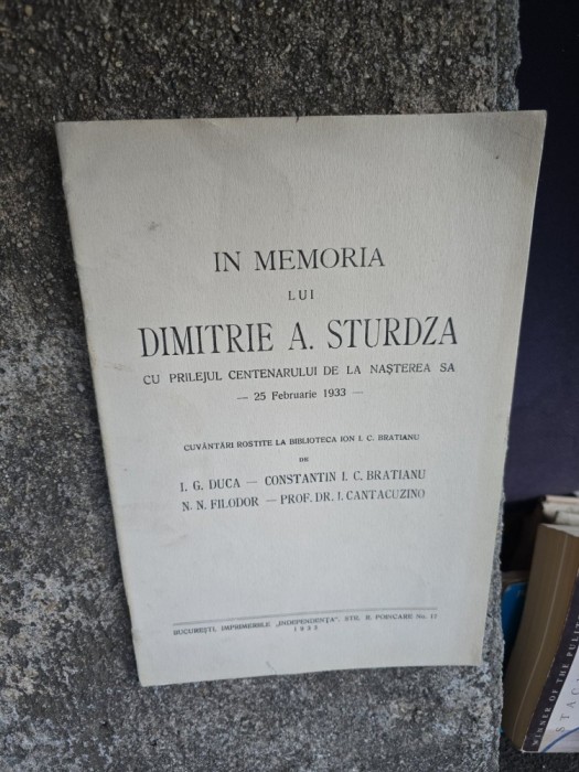 In memoria lui Dimitrie A. Sturdza - I. G. Duca, Constantin I. C. Bratianu, N. N. Filodor, Prof. Dr. I. Cantacuzino