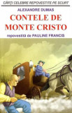 Contele de Monte Cristo - Alexandre Dumas, Pauline Francis