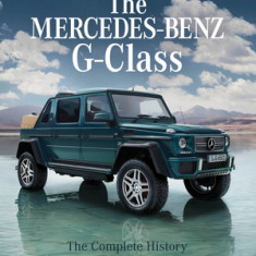 The Mercedes-Benz G-Class: The Complete History of an Off-Road Classic