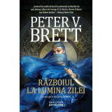 Razboiul la lumina zilei (Seria Demon, partea a III-a, paperback) - Peter V. Brett