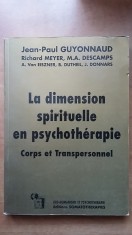 La dimension spirituelle en psychotherapie (Dimensiunea spirituala in psihoterapie. Corp transpersonal) psihologia terapia transpersonala psihoterapie