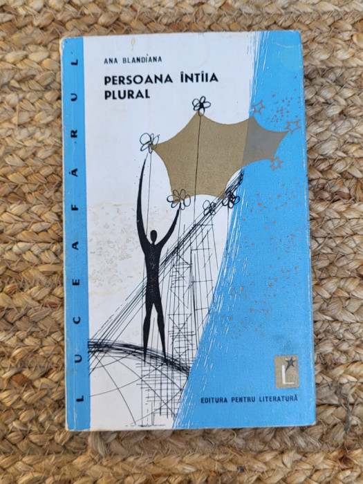 Persoana &icirc;nt&acirc;ia plural - Ana Blandiana ,volum debut