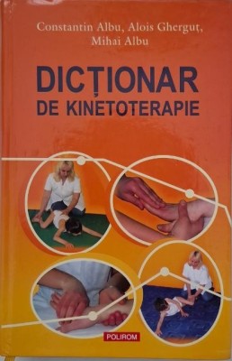 Dictionar de kinetoterapie - Constantin Albu foto