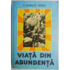 Viata din abundenta &ndash; E. Stanley Jones (coperta uzata)