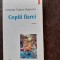 COPIII FIAREI - CRISTIAN TUDOR POPESCU