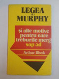 LEGEA LUI MURPHY SI ALTE MOTIVE PENTRU CARE TREBURILE MERG PE DOS de ARTHUR BLOCK , 1991 , PREZINTA INSEMNARI CU MARKERUL