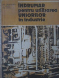 INDRUMAR PENTRU UTILIZAREA UNSORILOR IN INDUSTRIE-AL. GEORGESCU, V. NASUI, GH. DUTU