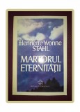 Martorul Eternitatii - Henriette Yvonne Stahl, Universal Dalsi, 1995, Spiritualitate si Ezoterism, Carte