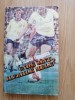 Unde sunt iluziile mele? - Dan Claudiu Tanasescu, 1985, Sport-Turism, Carte sport, Fotbal, Roman