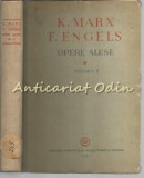 Opere Alese K. Marx, F. Engels, Vol. II, 1952, Editura PMR, Politica, 495 pagini