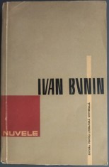 (I. A. BUNIN) IVAN BUNIN - NUVELE (EPLU, 1962) [trad. NICOLAE GUMA / STEFANA VELISAR TEODOREANU]