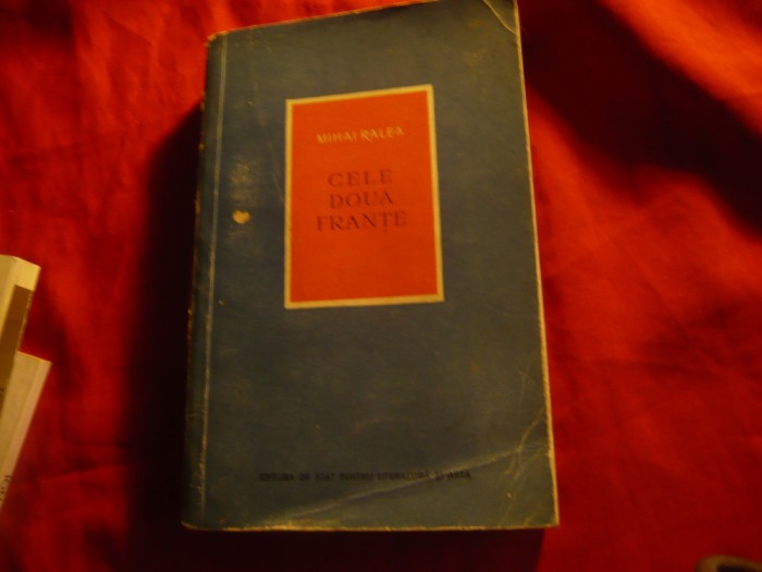 Mihai Ralea - Cele doua Frante - ESPLA 1956 , 408 pag