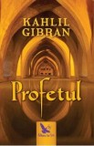 Profetul - Kahlil Gibran