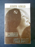 JUDITH GOULD - NICIODATA PREA BOGAT
