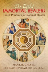 The Eight Immortal Healers: Taoist Practices for Radiant Health foto