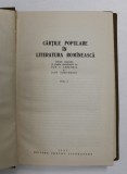 CARTILE POPULARE IN LITERATURA ROMINEASCA , VOLUMUL I , editie ingrijita de ION C. CHITIMIA si DAN SIMONESCU , 1963